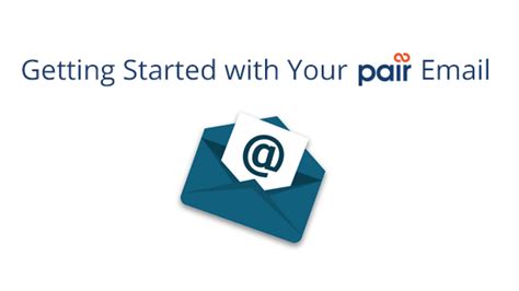 webpair mail|Getting Started with Your pair Email .
